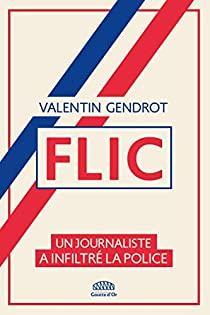 troc de troc flic un journaliste a infiltré la police de valentin gendrot 2020 image 0