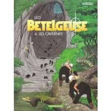 troc de troc bd - bételgeuse - tome 4 - les cavernes image 0