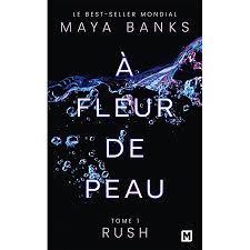 troc de troc attribué livre - a fleur de peau -t.1- rush - poche - maya banks image 0