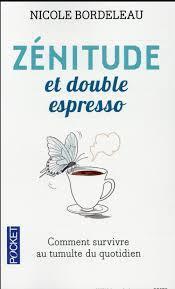 troc de troc livre - zénitude et double espresso - poche - nicole bordeleau image 0