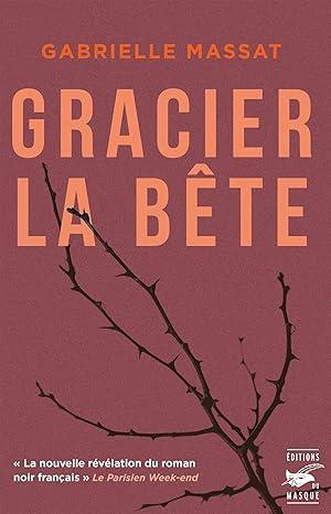 troc de troc recherche le roman " gracier la bête " de gabrielle massat image 0