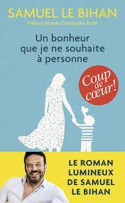 troc de troc attribué livre - un bonheur que je ne souhaite à personne samuel le bihan image 0