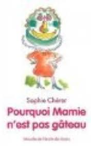 troc de troc l.jeunesse - pourquoi mamie n'est pas gâteau image 0