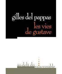 troc de troc livre - les vies de gustave - gilles del pappas image 0