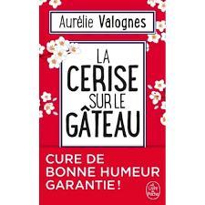 troc de troc livre - la cerise sur le gâteau - poche- aurélie valognes image 0