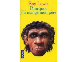 troc de troc livre - pourquoi j'ai mange mon père - poche - roy lewis image 0