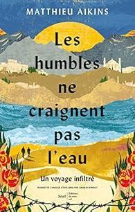 troc de troc recherche le livre " les humbles ne craignent pas l'eau, un voyag image 0