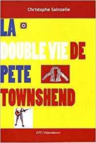 troc de troc recherche le livre la double vie de pete townshend christophe sainzelle image 0